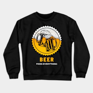 Beer Fixes Everything Crewneck Sweatshirt